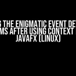 Solving the Enigmatic Event Detection Problems after Using Context Menu in JavaFX (Linux)